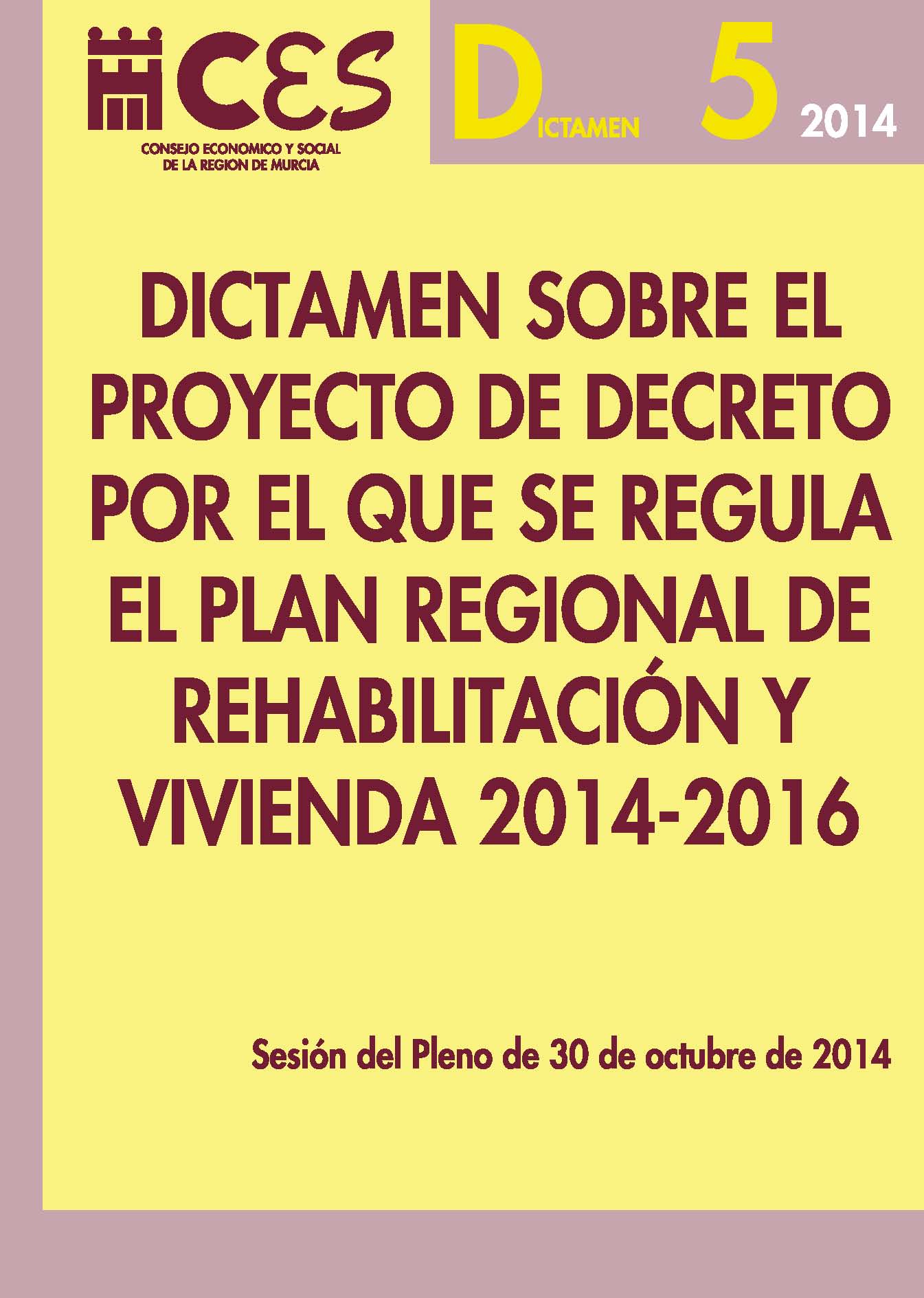 Dictamen sobre el Proyecto de Decreto por el que se regula el Plan Regional de Rehabilitación y Vivienda 2014-2016